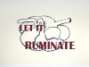 let it ruminate